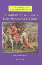 The Politics of Exclusion in Early Renaissance Florence