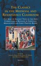 Disput 20 the Classics in the Medieval and Renaissance Classroom, Ruys: The Role of Ancient Texts in the Arts Curriculum as Revealed by Surviving Manu