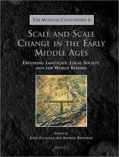 TMC 06 Scale and Scale Change in the Early Middle Ages, Escalona: Exploring Landscape, Local Society, and the World Beyond