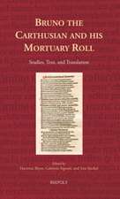 Bruno the Carthusian and His Mortuary Roll: Studies, Text, and Translation