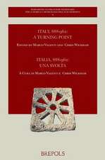 Italy, 888-962 a Turning Point. Italia, 888-962: IV Seminario Internazionale, Cassero Di Poggio Imperiale a Poggibonsi (Si) 4-6 Dicembre 2