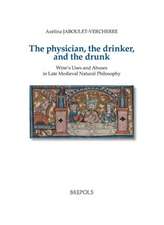 The Physician, the Drinker, and the Drunk: Wine's Uses and Abuses in Late Medieval Natural Philosophy