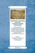 Patristic Studies in the Twenty-First Century: Proceedings of an International Conference to Mark the 50th Anniversary of the International Associatio