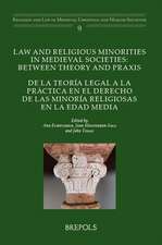 Law and Religious Minorities in Medieval Societies: de La Teoria Legal a la Practica En El Derecho de Las Minoria Religiosa