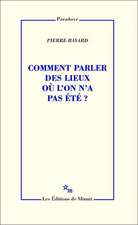 Comment parler des lieux ou l'on n'a pas été ?