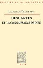 Descartes Et La Connaissance de Dieu