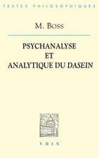 Medard Boss: Psychanalyse Et Analytique Du Dasein