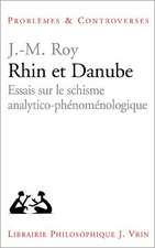 Rhin Et Danube: Essais Sur Le Schisme Analytico-Phenomenologique