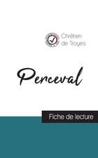 Perceval de Chrétien de Troyes (fiche de lecture et analyse complète de l'oeuvre)