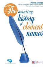 The Amazing History of Element Names