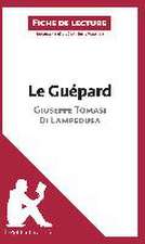 Le Guépard de Giuseppe Tomasi di Lampedusa (Fiche de lecture)