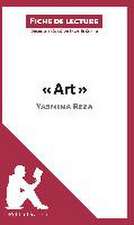 Art de Yasmina Reza (Fiche de lecture)