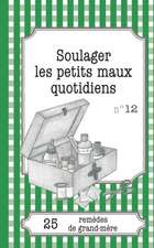 Soulager les petits maux quotidiens