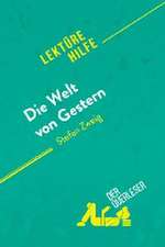 Die Welt von Gestern von Stefan Zweig (Lektürehilfe)