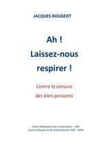 Ah ! Laissez-nous respirer !