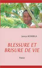 Blessure Et Brisure de Vie