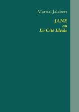 JANE ou La Cité Idéale