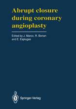 Abrupt Closure During Coronary Angioplasty: A Satellite Symposium of the Third Complex Coronary Angioplasty Course (Toulouse, France - April, 27, 1991)