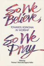 So We Believe, So We Pray