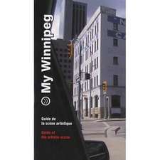 My Winnipeg: Guide to the Artistic Scene