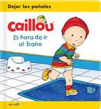 Caillou: Es Hora de IR Al Baño