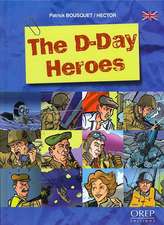 The D-Day Heroes