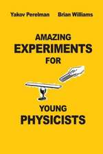 Amazing Experiments for Young Physicists: A Short Story