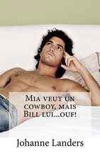 MIA Veut Un Cowboy, Mais Bill Lui...Ouf!