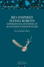 Bio–inspired Flying Robots – Experimental Synthesis of Autonomous Indoor Flyers