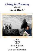 Living in Harmony with the Real World Volume 3: Coping with Loss and Grief