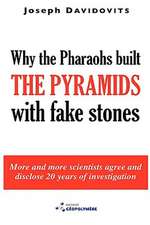 Why the Pharaohs Built the Pyramids with Fake Stones