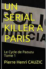 Un Serial Killer a Paris: Le Cycle de Pazuzu Tome 1