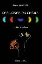 Les Lunes de Terra: 3. Jeux de voleurs