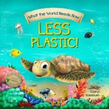 What the World Needs Now: Less Plastic!