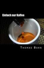 Einfach Nur Kaffee