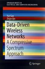 Data-Driven Wireless Networks: A Compressive Spectrum Approach