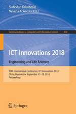 ICT Innovations 2018. Engineering and Life Sciences: 10th International Conference, ICT Innovations 2018, Ohrid, Macedonia, September 17–19, 2018, Proceedings