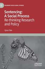 Sentencing: A Social Process: Re-thinking Research and Policy