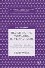 Revisiting the Yorkshire Ripper Murders: Histories of Gender, Violence and Victimhood