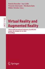 Virtual Reality and Augmented Reality: 15th EuroVR International Conference, EuroVR 2018, London, UK, October 22–23, 2018, Proceedings