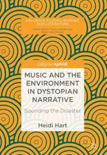 Music and the Environment in Dystopian Narrative: Sounding the Disaster