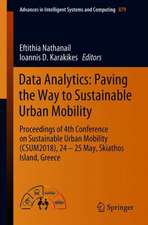 Data Analytics: Paving the Way to Sustainable Urban Mobility: Proceedings of 4th Conference on Sustainable Urban Mobility (CSUM2018), 24 - 25 May, Skiathos Island, Greece