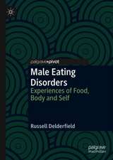 Male Eating Disorders: Experiences of Food, Body and Self