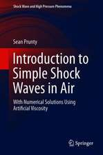 Introduction to Simple Shock Waves in Air: With Numerical Solutions Using Artificial Viscosity