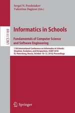 Informatics in Schools. Fundamentals of Computer Science and Software Engineering: 11th International Conference on Informatics in Schools: Situation, Evolution, and Perspectives, ISSEP 2018, St. Petersburg, Russia, October 10-12, 2018, Proceedings