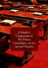 A Reader’s Companion to The Prince, Leviathan, and the Second Treatise