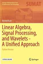 Linear Algebra, Signal Processing, and Wavelets - A Unified Approach: Python Version