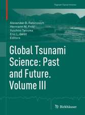 Global Tsunami Science: Past and Future. Volume III