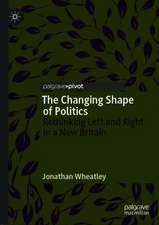 The Changing Shape of Politics: Rethinking Left and Right in a New Britain