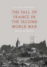 The Fall of France in the Second World War: History and Memory